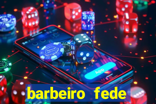 barbeiro fede quando morre